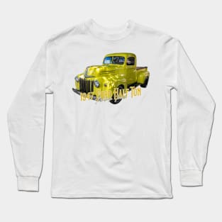 1947 Ford Half Ton Pickup Truck Long Sleeve T-Shirt